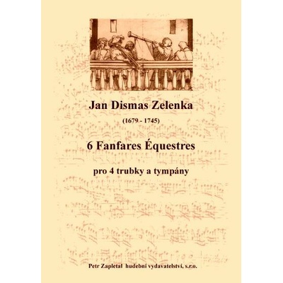 Zelenka Jan Dismas 6 Fanfares Équestres