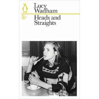 Heads and Straights The Circle Line - Lucy Wadham