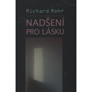 Knihy Nadšení pro lásku - Richard Rohr