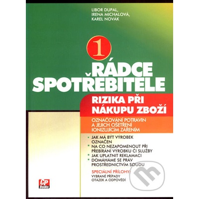 Rádce spotřebitele 1 - Libor Dupal, Irena Michalová, Karel Novák