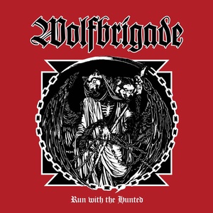 Wolfbrigade - Run With The Hunted (Limited Edition) (Transparent Orange Coloured) (LP) (0880872238110)