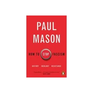How to Stop Fascism | Paul Mason (ISBN: 9780141996400)