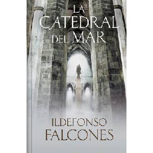 LA CATEDRAL DEL MAR LA CATEDRAL DEL MAR (EDICION LIMITADA) | FALCONES, ILDEFONSO (ISBN: 9788466355322)