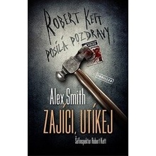Zajíci, utíkej - Alex Smith