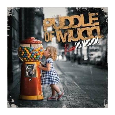 Puddle Of Mudd: Kiss The Machine CD