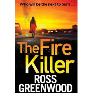 Fire Killer | Ross Greenwood (ISBN: 9781800486621)