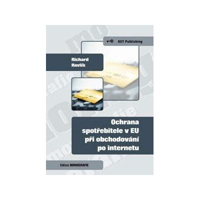 Ochrana spotřebitele v EU při obchodování po internetu - Richard Havlík