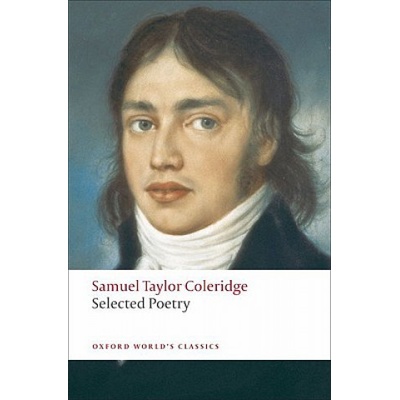 Selected Poetry Oxford WorldÂ´s Classics - Coleridge, S. T.