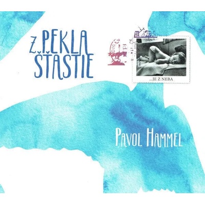 Pavol Hammel - Z Pekla Štastie (CD) (8595026641259)