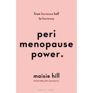 Perimenopause Power | Hill, Maisie (ISBN: 9781472978868)
