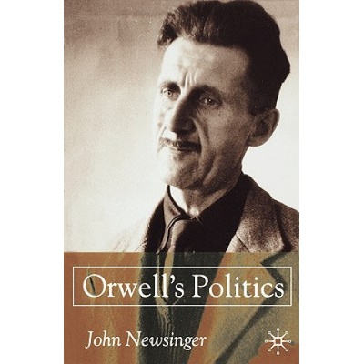 Orwell's Politics | John Newsinger