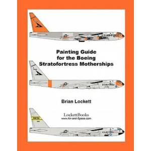 Painting Guide for the Boeing Stratofortress Motherships | Brian Lockett (ISBN: 9780578031101)