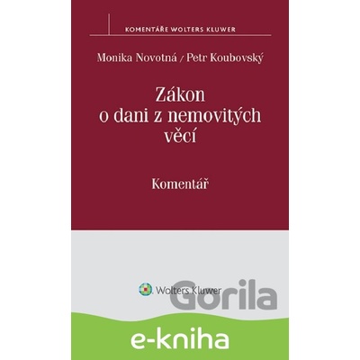 Zákon o dani z nemovitých věcí - Monika Novotná; Petr Koubovský