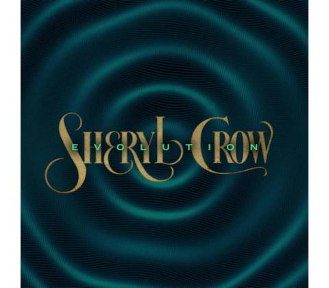 SHERYL CROW - EVOLUTION LP