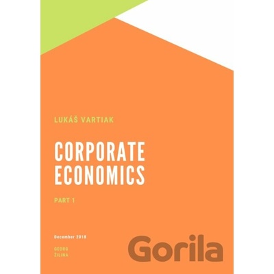Corporate Ekonomics 1 - Lukáš Vartiak