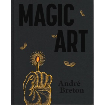 Magic Art | Merlin Cox, Robert Shehu-Ansell, Dawn Ades, Krzysztof Fijalkowski, Michael Richardson