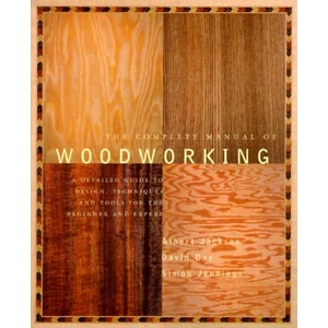 The Complete Manual of Woodworking (ISBN: 9780679766117)