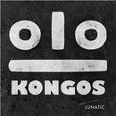 Kongos - Lunatic
