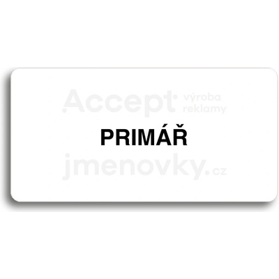 ACCEPT Piktogram PRIMÁŘ - bílá tabulka - černý tisk bez rámečku