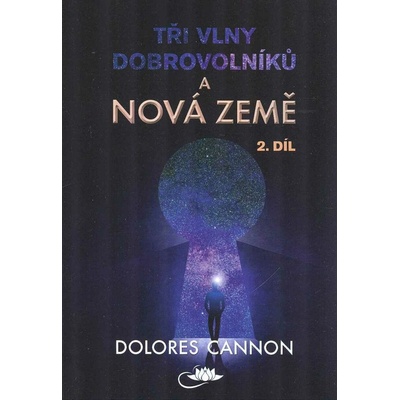Tři vlny dobrovolníků a Nová Země - Dolores Cannon