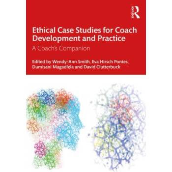 Ethical Case Studies for Coach Development and Practice