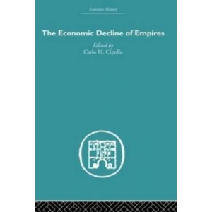 Economic Decline of Empires | Carlo M. Cipolla (2009)