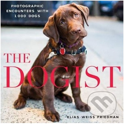 Dogist, The Weiss, Elias Friedman Hardcover
