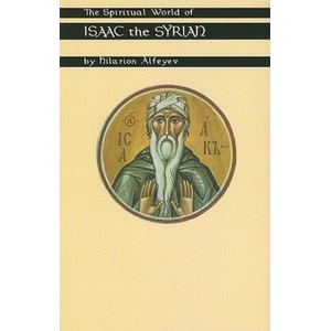 Spiritual World Of Isaac The Syrian (ISBN: 9780879077754)