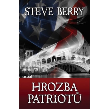 Steve Berry - Hrozba patriotů