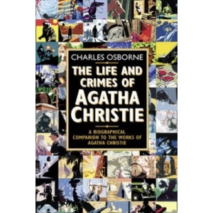 Life and Crimes of Agatha Christie | Charles Osborne (ISBN: 9780006531722)
