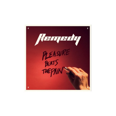 Remedy - Pleasure Beats the Pain CD