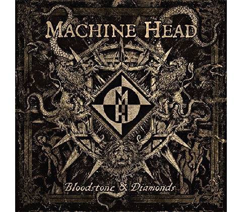 MACHINE HEAD: BLOODSTONE & DIAMONDS CD