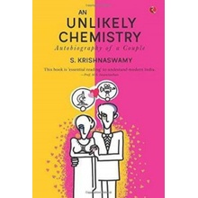 UNLIKELY CHEMISTRY - Autobiography of a Couple Krishnaswamy S.Paperback