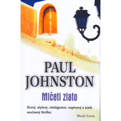 Mlčeti zlato - Paul Johnston