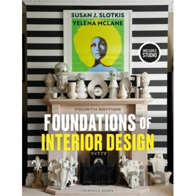 Foundations of Interior Design - Susan J. Slotkis, Yelena McLane