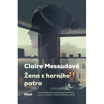 Žena z horního patra Claire Messudová