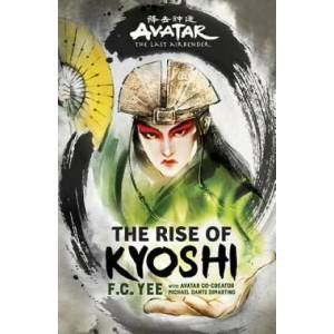 Avatar, the Last Airbender: The Rise of Kyoshi (ISBN: 9781419735042)