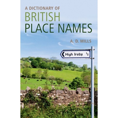 OXFORD DICTIONARY OF BRITISH PLACE NAMES Oxford University Press