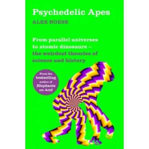 Psychedelic Apes | Alex Boese (ISBN: 9781509860524)
