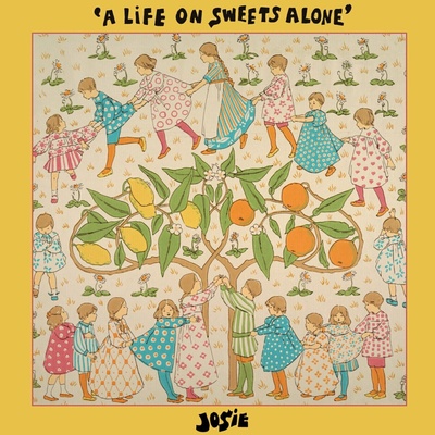 Josie - A Life On Sweets Alone LP