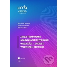 Zdroje financovania mimovládnych neziskových organizácií – možnosti v Slovenskej republike - Mária Murray Svidroňová