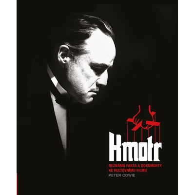 Kmotr Neznámá fakta a dokumenty ke kultovnímu filmu - Cowie Peter