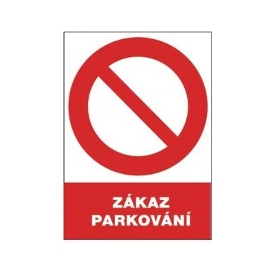 Tabulka bezpečnostní - Zákaz parkování 300 x 210 mm, balení 1 ks