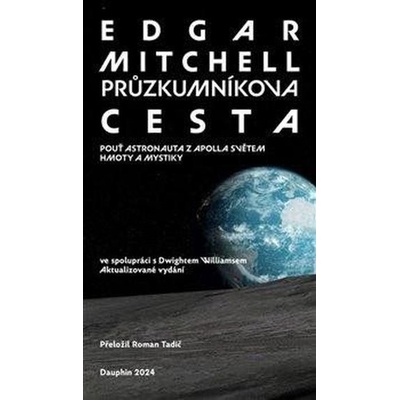 Průzkumníkova cesta - Pouť astronauta z Apolla světem hmoty a mystiky