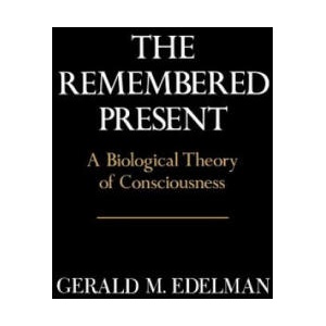 Remembered Present | Gerald M. Edelman (ISBN: 9780465069101)