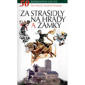 Za strašidly na hrady a zámky 3 50 rodinných výletů