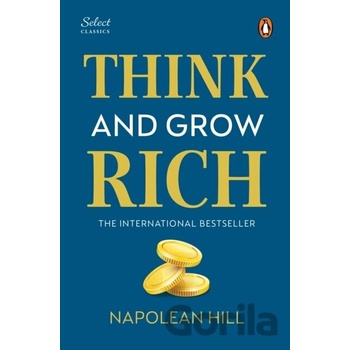 Penguin Select Classics Think and Grow Rich - Napoleon Hill