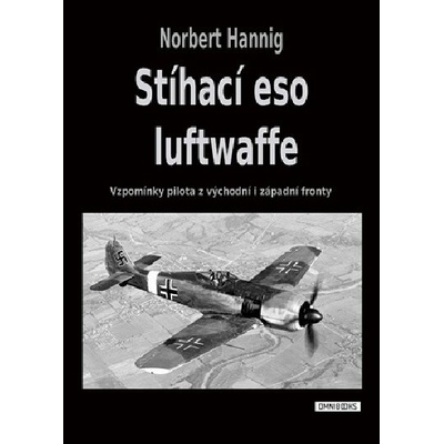 Stíhací eso luftwaffe - Norbert Hannig