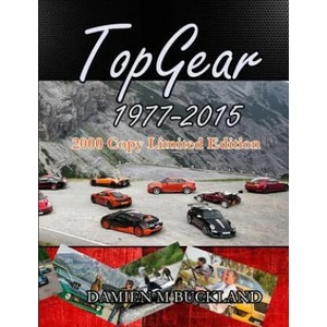 Top Gear; 1977 - 2015; 2000 Copy Limited Edition | Damien Buckland (ISBN: 9781326289836)