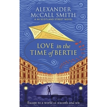 Love in the Time of Bertie McCall Smith Alexander